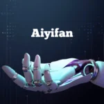 AiYifan: AI-Powered Solutions Transforming Businesses Globally